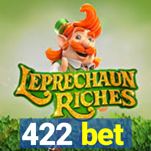 422 bet